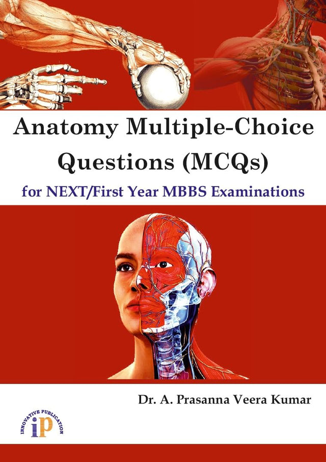 Anatomy Multiple-Choice Questions (MCQs) for NEXT/First Year MBBS Examinations - Retail Maharaj