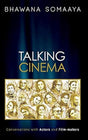 Talking Cinema: Conversations with Actors and Film-makers - Retail Maharaj