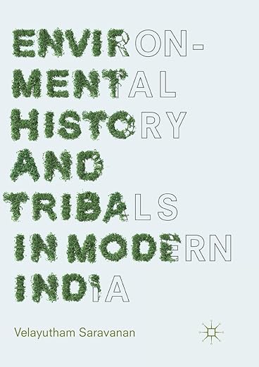ENVIRONMENTAL HISTORY AND TRIBALS IN MODERN INDIA - Retail Maharaj