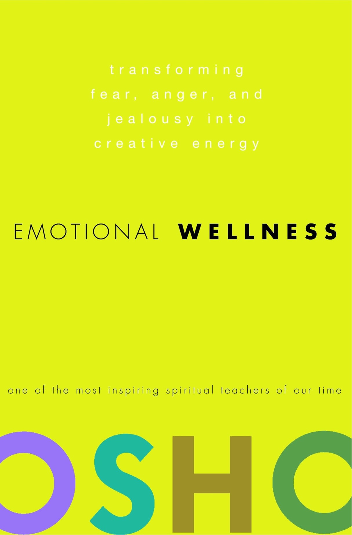 Emotional Wellness: Transforming Fear, Anger, and Jealousy into Creative Energy - Retail Maharaj