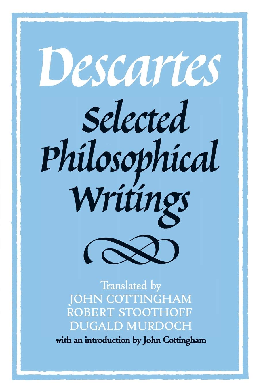 Descartes: Selected Philosophical Writings - Retail Maharaj