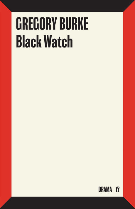 Black Watch (Faber & Faber Plays) - Retail Maharaj