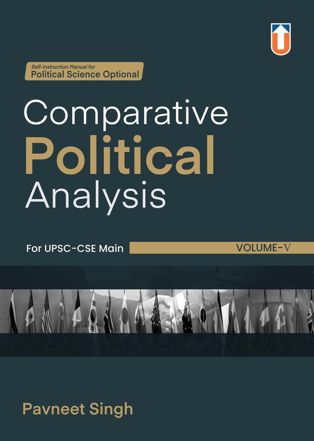 Comparative Political Analysis For UPSC-CSE Main, Volume V (Self-Instruction Manual for Political Science Optional) - Retail Maharaj