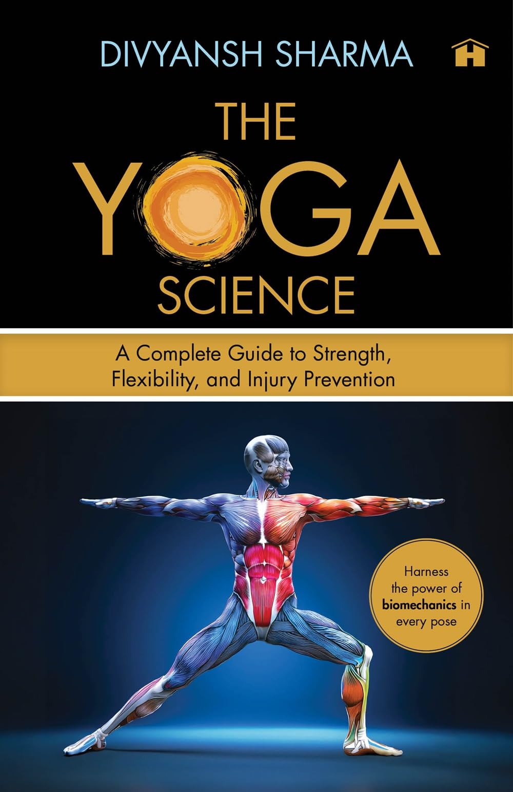 The Yoga Science: A Complete Guide to Strength, Flexibility, and Injury Prevention - Retail Maharaj