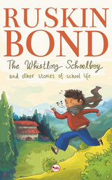 The Whistling Schoolboy And Other Stories Of School Life - Retail Maharaj