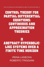 Control Theory for Partial Differential Equations: Volume 2, Abstract Hyperbolic-like Systems over a Finite Time Horizon: Continuous and Approximation ... and its Applications, Series Number 75) - Retail Maharaj