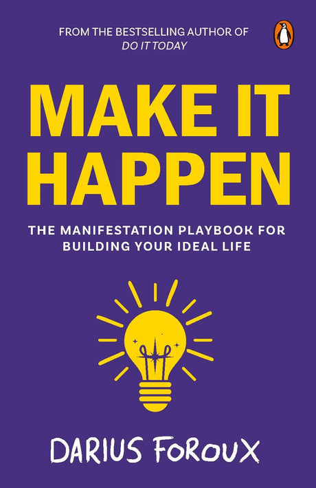 Make It Happen: The Manifestation Playbook for Building Your Ideal Life - Retail Maharaj
