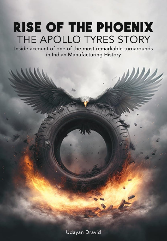 The Apollo Tyres Story - Rise of The Phoenix - Retail Maharaj