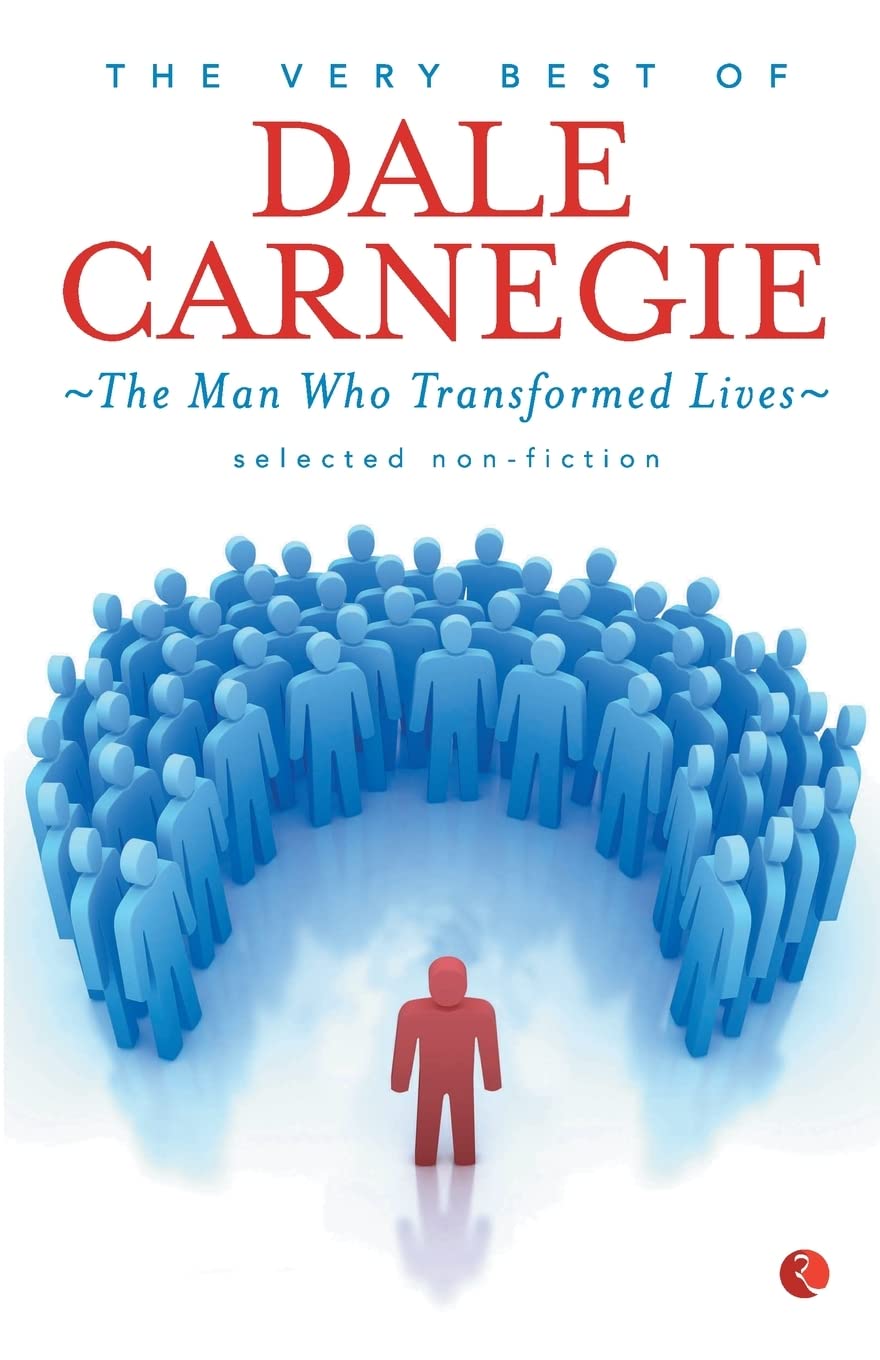 The Very Best Of Dale Carnegie: The Man Who Transformed Lives - Retail Maharaj