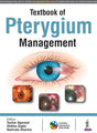 TEXTBOOK OF PTERYGIUM MANAGEMENT WITH DVD-ROM - Retail Maharaj