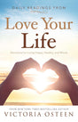 Daily Readings from Love Your Life Devotions for Living Happy, Healthy, and Whole - Retail Maharaj