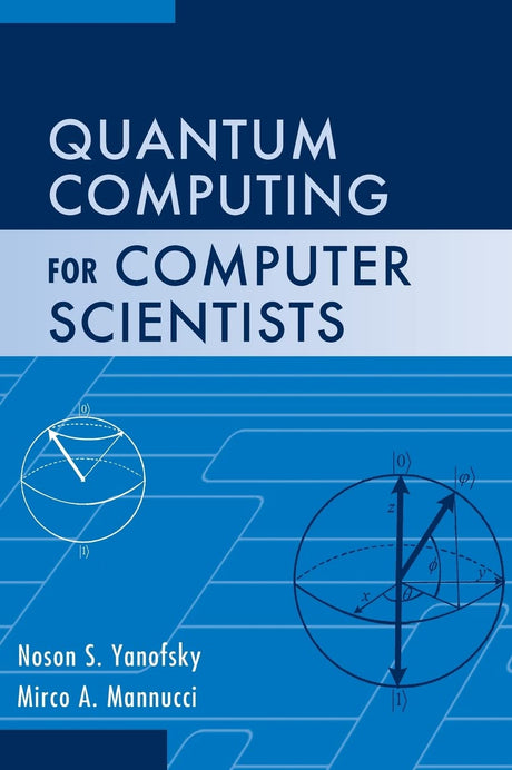 Quantum Computing for Computer Scientists - Retail Maharaj