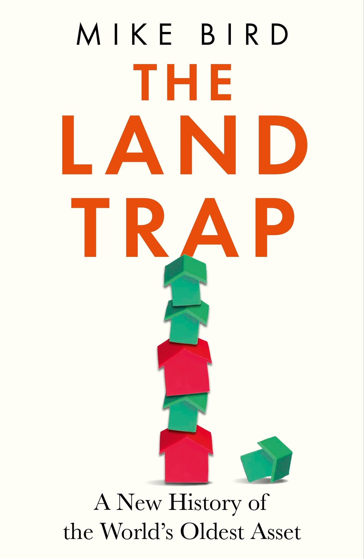 The Land Trap: A New History of the World's Oldest Asset - Retail Maharaj