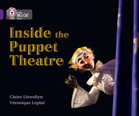 Inside the Puppet Theatre: Band 08/Purple (Collins Big Cat) - Retail Maharaj