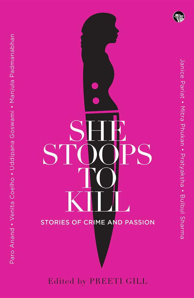 She Stoops To Kill: Stories Of Crime And Passion - Retail Maharaj