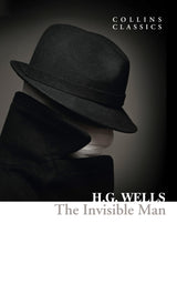 The Invisible Man: A Modern Classic Science Fiction Novel Set in Victorian England (Collins Classics) - Retail Maharaj