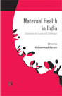 Maternal Health in India: Contemporary Issues and Challenges - Retail Maharaj