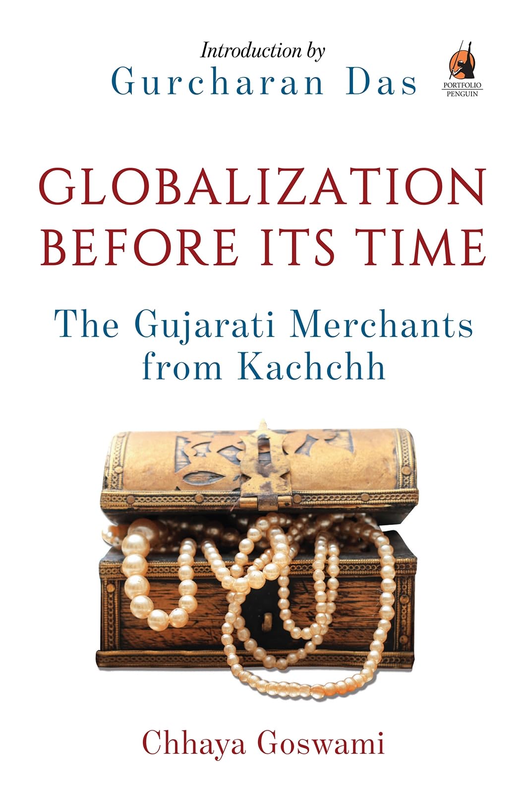 Globalization before Its Time: Gujarati Traders in the Indian Ocean - Retail Maharaj