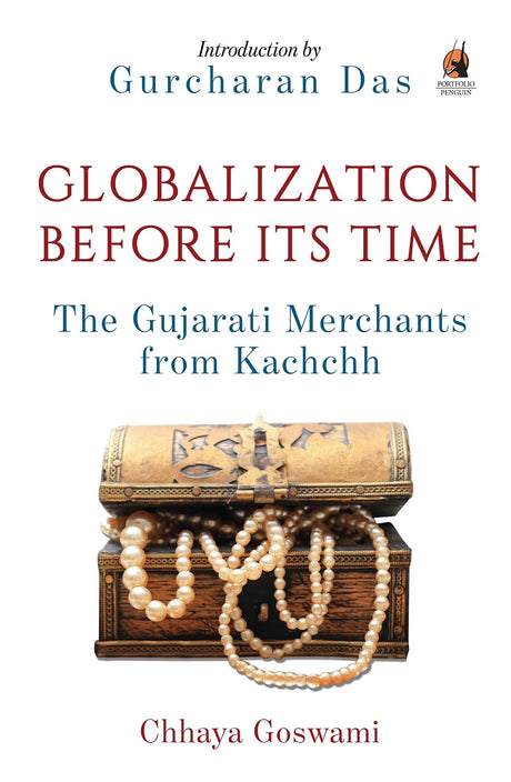 Globalization before Its Time: Gujarati Traders in the Indian Ocean - Retail Maharaj