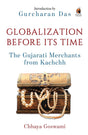 Globalization before Its Time: Gujarati Traders in the Indian Ocean - Retail Maharaj