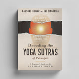 Decoding the Yoga Sutras of Patanjali - A Beginner's Guide to the Ultimate Truth - Retail Maharaj