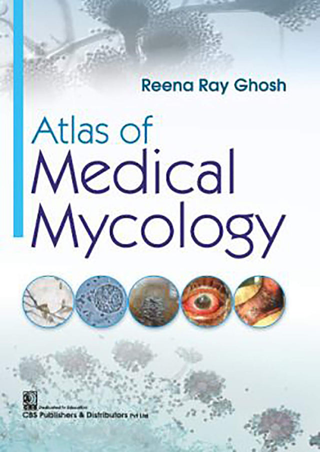 ATLAS OF MEDICAL MYCOLOGY (PB 2019) - Retail Maharaj