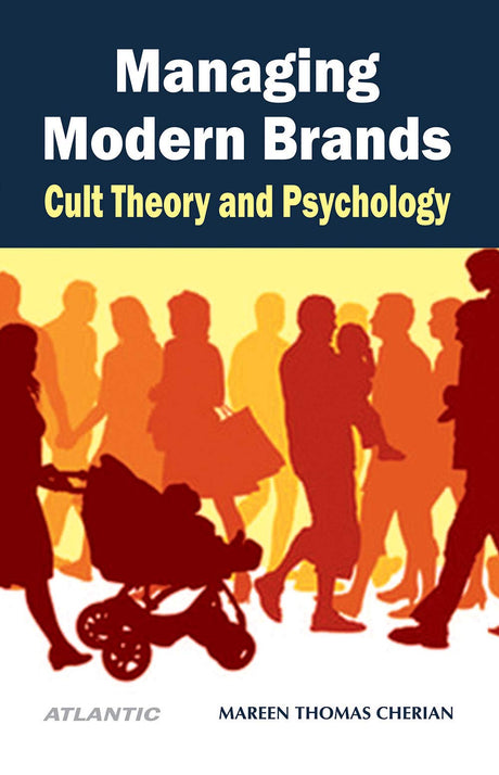 Managing Modern Brands: Cult Theory and Psychology - Retail Maharaj