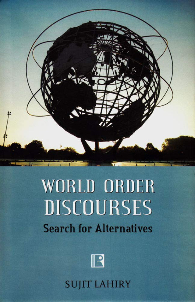 World Order Discourses: Search for Alternatives - Retail Maharaj