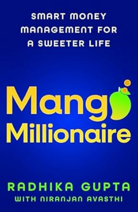 Mango Millionaire:: Smart Money Management for a Sweeter Life - Retail Maharaj