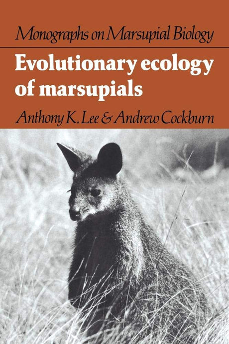 Evolutionary Ecology of Marsupials (Monographs on Marsupial Biology) - Retail Maharaj
