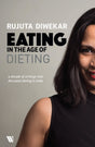 EATING IN THE AGE OF DIETING:A COLLECTION OF NOTES AND ESSAYS FROM OVER THE YEARS - Retail Maharaj