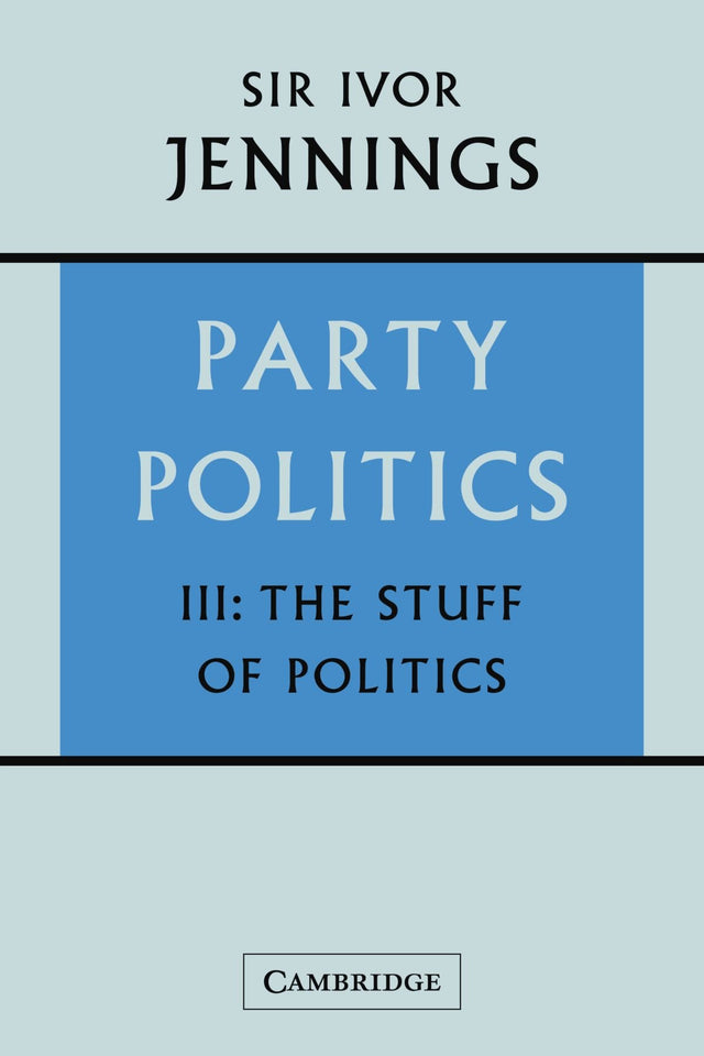 Party Politics: Volume 3, The Stuff of Politics - Retail Maharaj