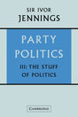 Party Politics: Volume 3, The Stuff of Politics - Retail Maharaj