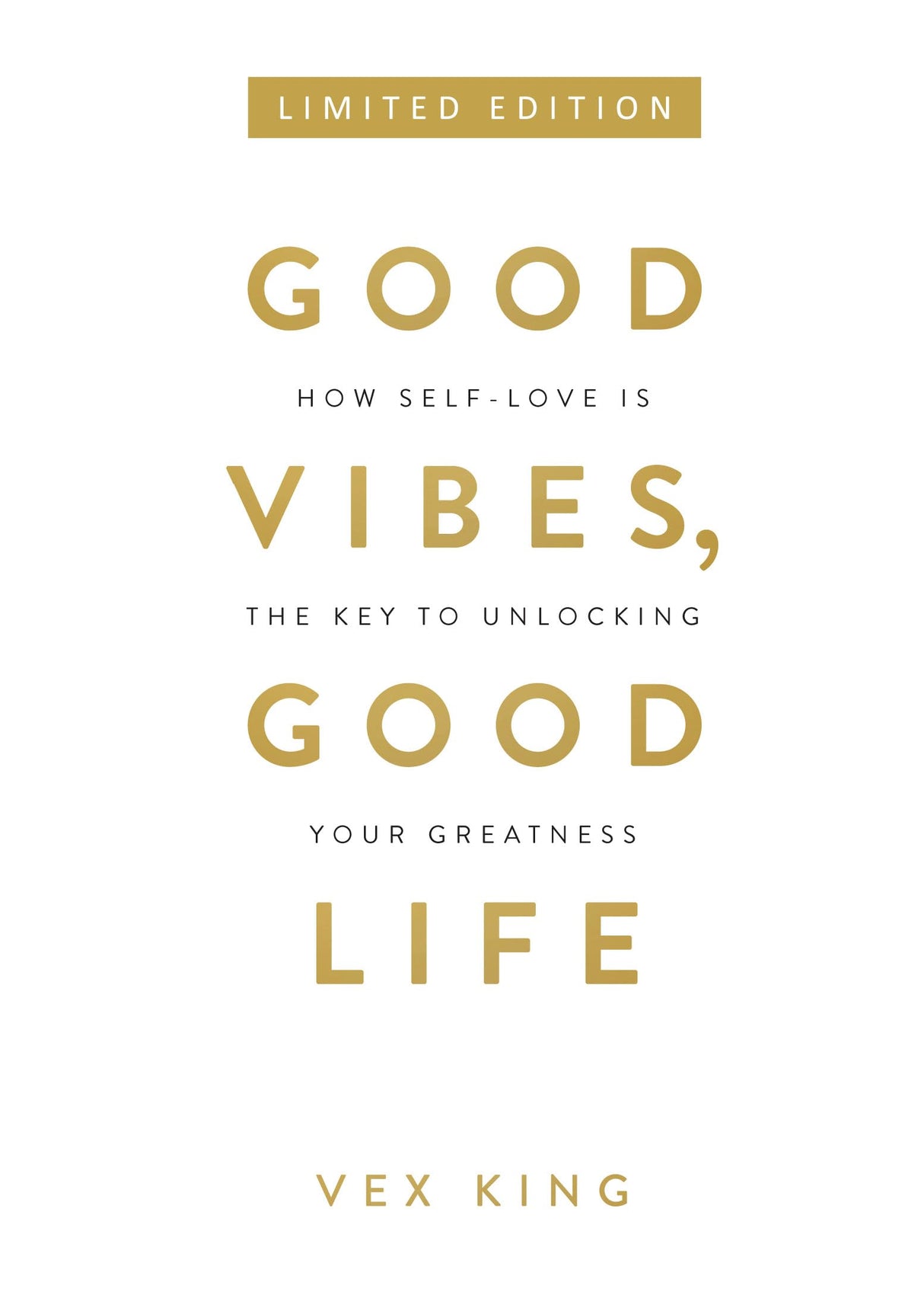 Good Vibes, Good Life: How Self-love Is the Key to Unlocking Your Greatness (Limited Edition Hardcover) - Retail Maharaj