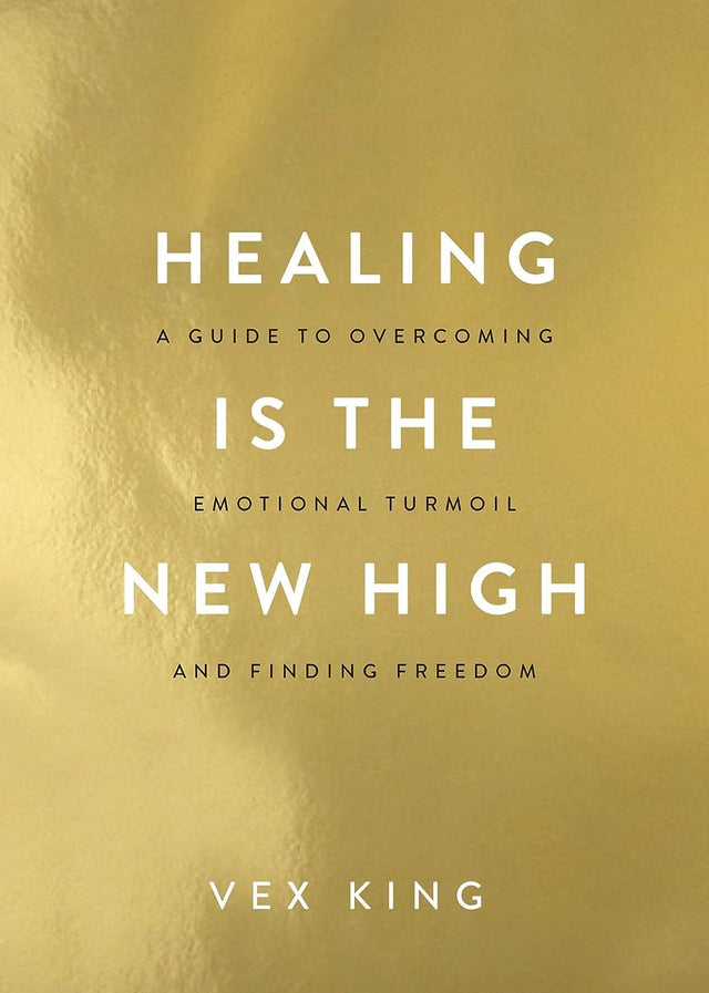 Healing Is the New High: Self-Help for Emotional Healing, Trauma Release, Positivity & Inner Freedom - Retail Maharaj