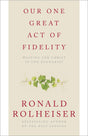 Our One Great Act of Fidelity: Waiting for Christ in the Eucharist - Retail Maharaj