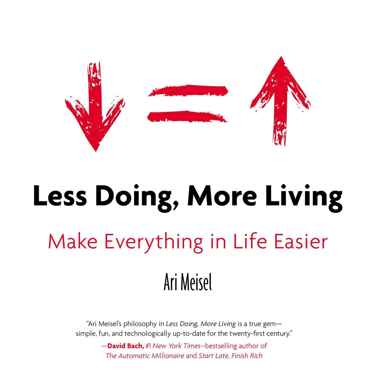 Less Doing, More Living: Make Everything in Life Easier - Retail Maharaj