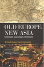 Old Europe New Asia: Strategies, Challenges, Responses - Retail Maharaj