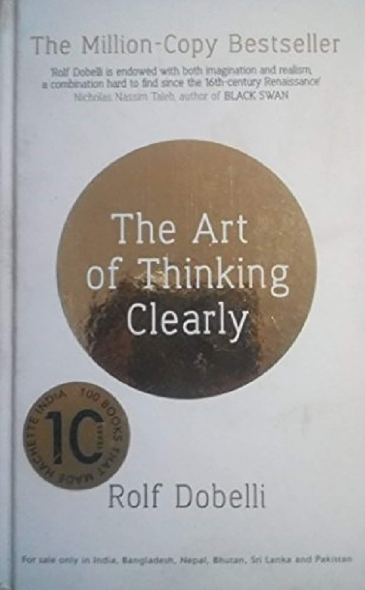 THE ART OF THINKING CLEARLY: BETTER THINKING, BETTER DECISIONS - Retail Maharaj