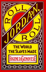 Roll, Jordan, Roll: The World the Slaves Made - Retail Maharaj