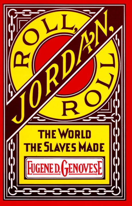 Roll, Jordan, Roll: The World the Slaves Made - Retail Maharaj