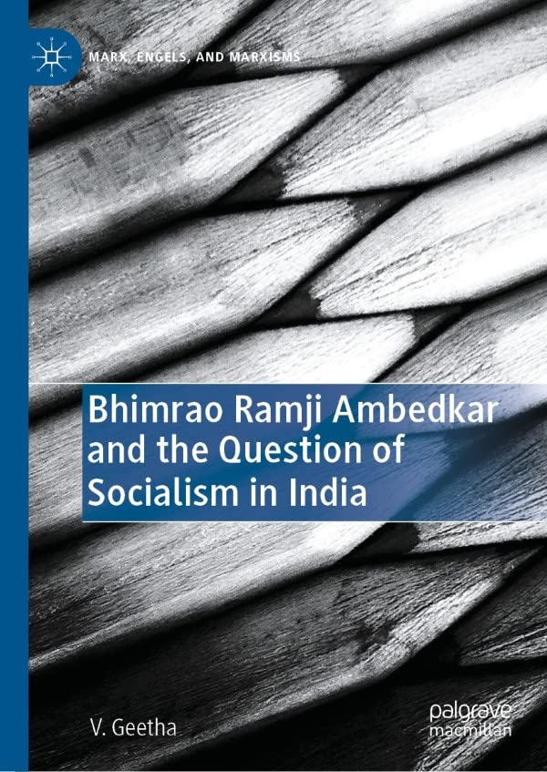 Bhimrao Ramji Ambedkar and the Question of Socialism in India - Retail Maharaj