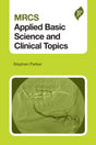 MRCS APPLIED BASIC SCIENCE & CLINICAL TOPICS - Retail Maharaj