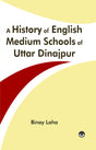 A History of English Medium Schools of Uttar Dinajpur - Retail Maharaj