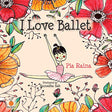 I Love Ballet - Retail Maharaj
