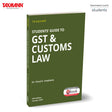 Taxmann's Students' Guide to GST & Customs Law – Application-oriented | Self-Study Textbook Focusing on Practical Implementation | Analytical Reasoning | Exam-Ready Problem Solving - Retail Maharaj