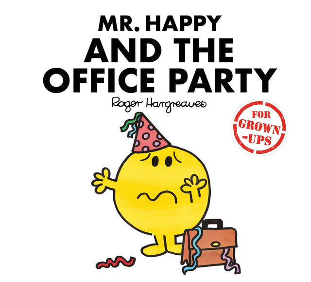 Mr Happy and the Office Party (Mr. Men for Grown-ups) - Retail Maharaj