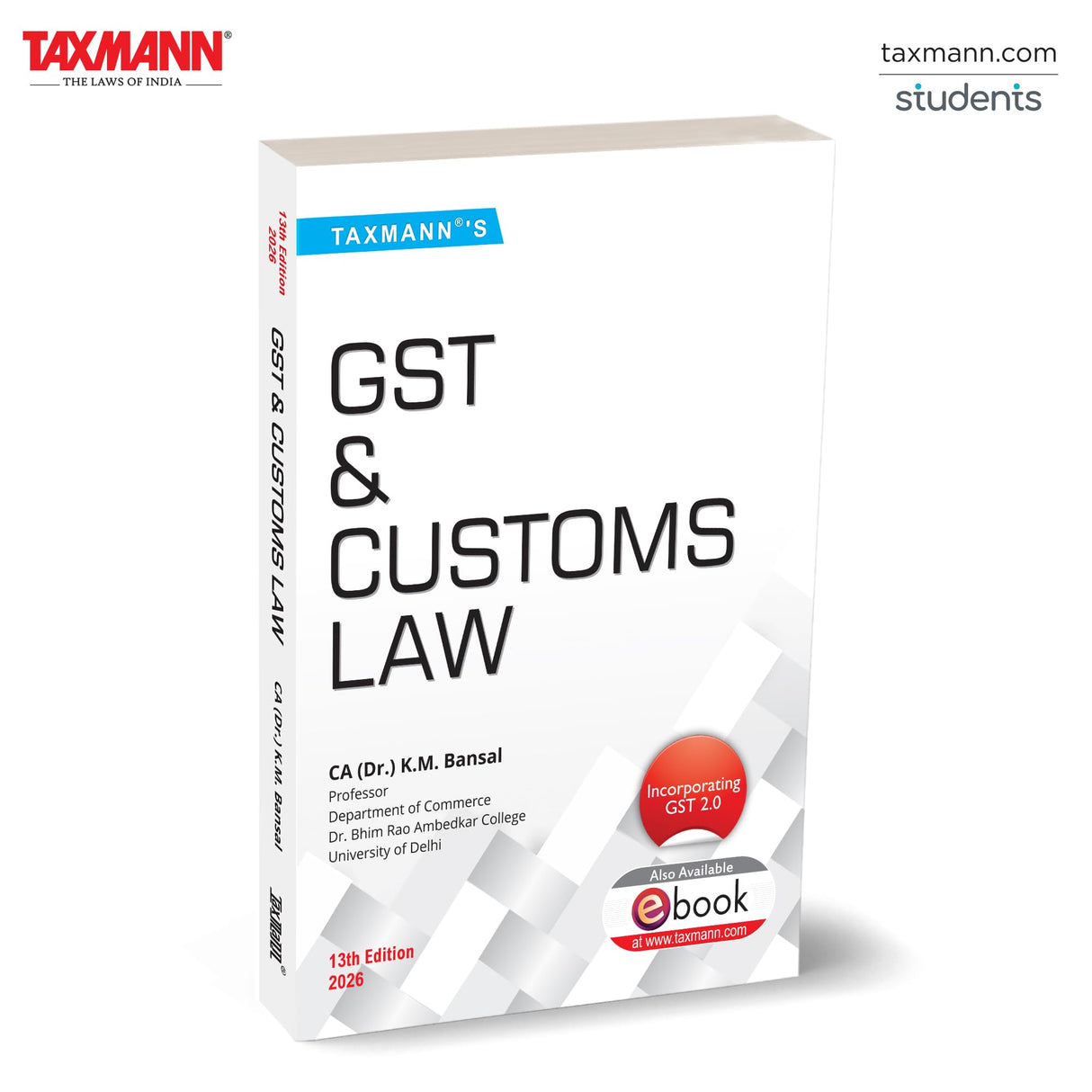 Taxmann's GST & Customs Law – Up-to-date Textbook with GST 2.0 Reforms—Designed to Deliver Concept-first Learning | Practical Compliance Clarity & Exam-oriented Preparation - Retail Maharaj