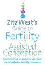 Zita West's Guide to Fertility and Assisted Conception: Essential Advice on Preparing Your Body for IVF and Other Fertility Treatments - Retail Maharaj