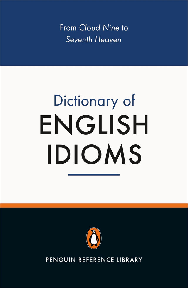 The Penguin Dictionary of English Idioms: 5000 Idioms - Retail Maharaj